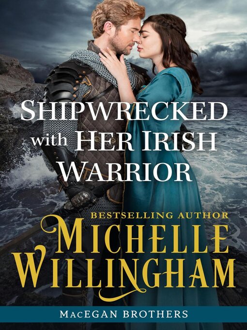 Title details for Shipwrecked with Her Irish Warrior by Michelle Willingham - Available